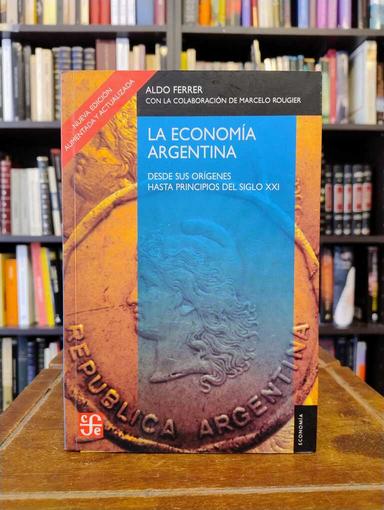 La economía argentina - Aldo Ferrer