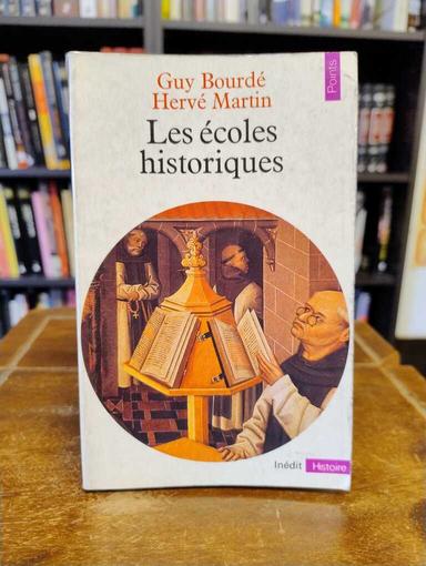 Les écoles historiques - Guy Bourdé · Hervé Martin