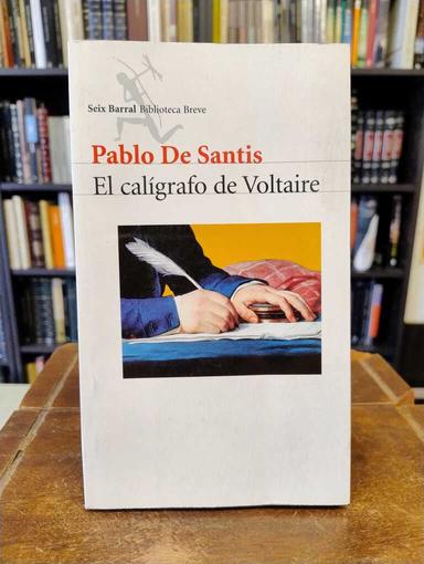 El calígrafo de Voltaire - Pablo De Santis