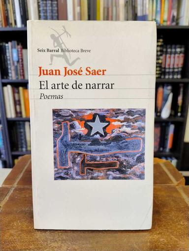 El arte de narrar - Juan José Saer