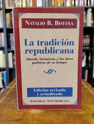 La tradición republicana - Natalio R. Botana