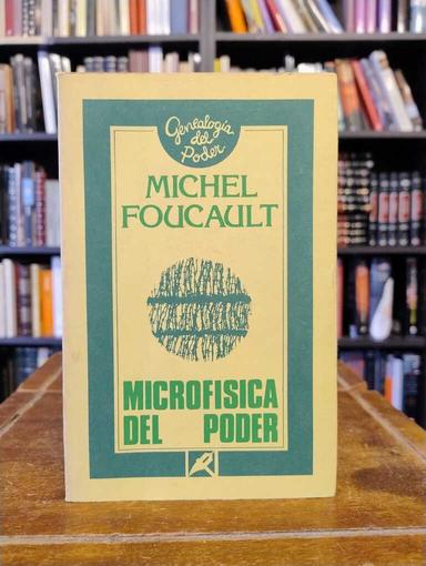 Microfísica del poder - Michel Foucault