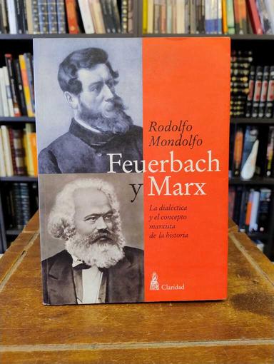 Feuerbach y Marx - Rodolfo Mondolfo