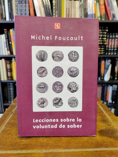 Lecciones sobre la voluntad de saber - Michel Foucault