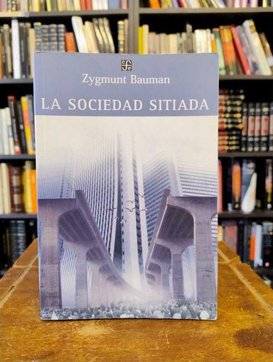 La sociedad sitiada - Zygmunt Bauman