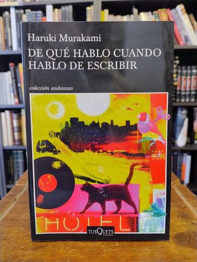 De qué hablo cuando hablo de escribir - Haruki Murakami