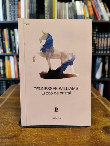 El zoo de cristal - Tennessee Williams