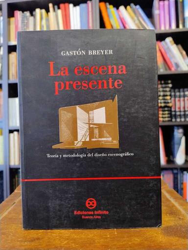 La escena presente - Gastón Breyer