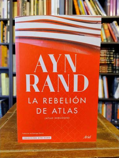 La rebelión de Atlas - Ayn Rand