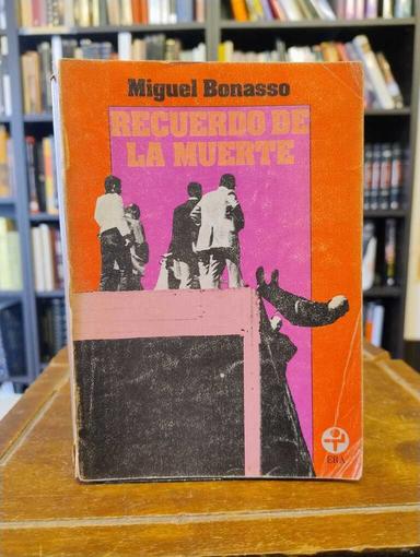 Recuerdo de la muerte - Miguel Bonasso