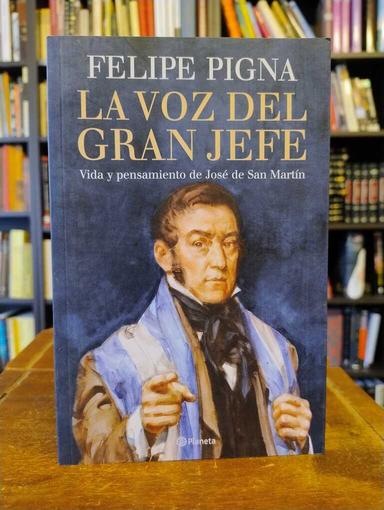 La voz del gran jefe - Felipe Pigna