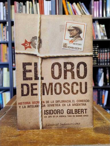 El oro de Moscú - Isidoro Gilbert