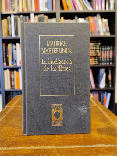 La inteligencia de las flores - Maurice Maeterlinck