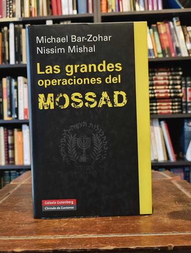 Las grandes operaciones del Mossad - Michael Bar-Zohar · Nissim Mishal