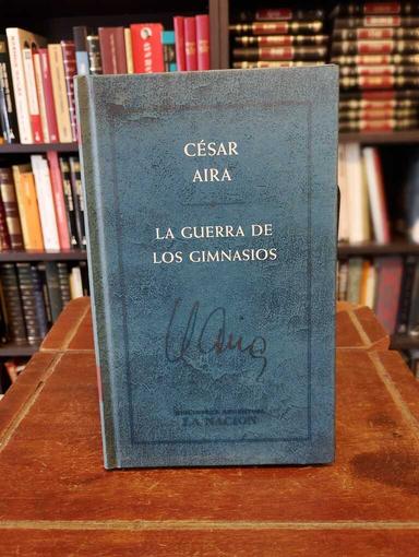 La guerra de los gimnasios - César Aira