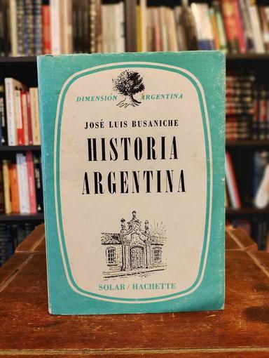 Historia argentina - José Luis Busaniche