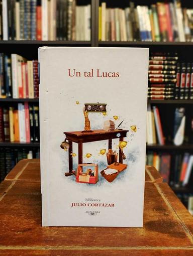 Un tal Lucas - Julio Cortázar