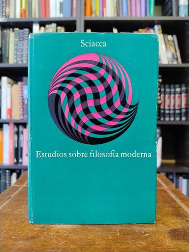 Estudios sobre filosofía moderna - Michele Federico Sciacca