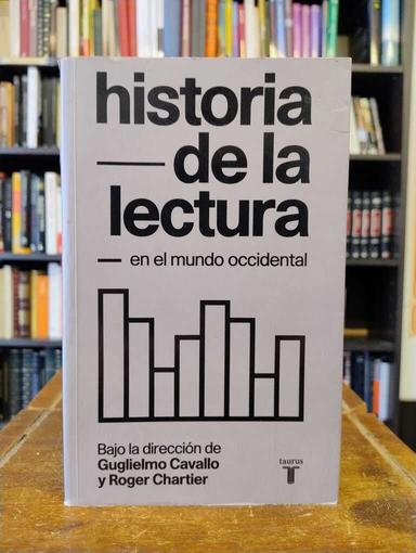 Historia de la lectura en el mundo occidental - Guglielmo Cavallo · Roger Chartier