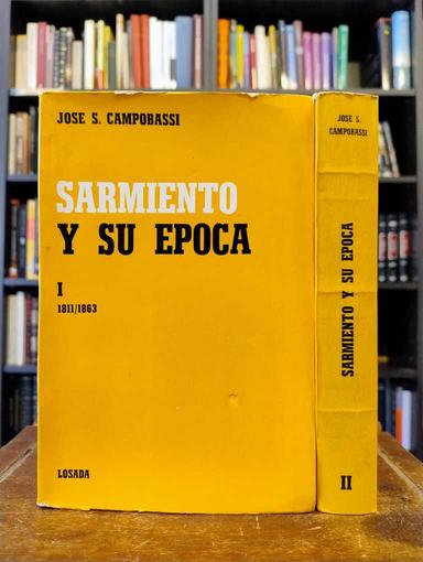 Sarmiento y su época - José S. Campobassi