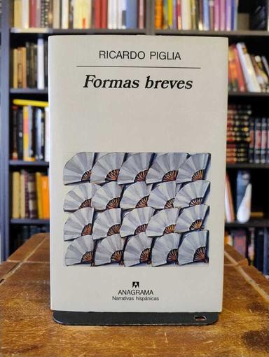 Formas breves - Ricardo Piglia