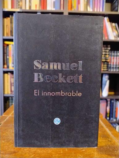 El innombrable - Samuel Beckett