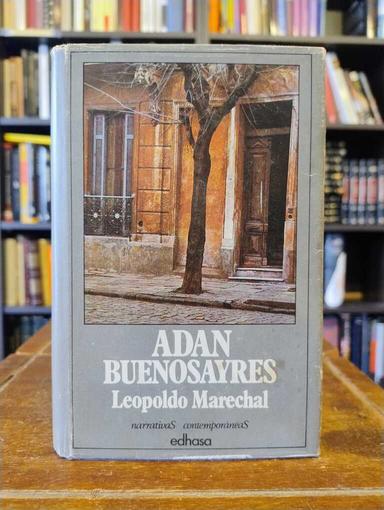 Adán Buenosayres - Leopoldo Marechal