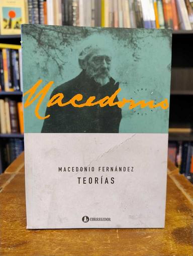 Teorías - Macedonio Fernández