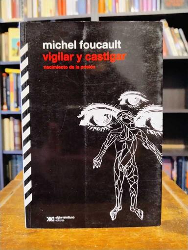 Vigilar y castigar - Michel Foucault