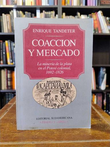 Coacción y mercado - Enrique Tandeter