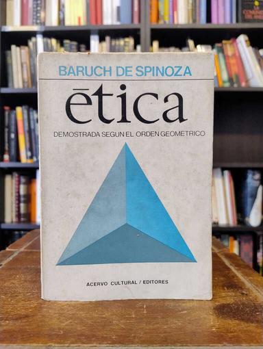 Ética - Benedictus de Spinoza · Vidal Peña