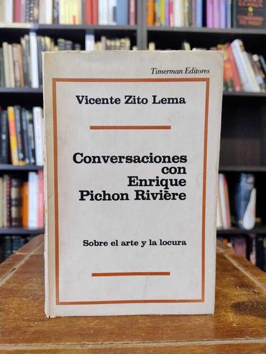 Conversaciones con Enrique Pichon Rivière - Vicente Zito Lema