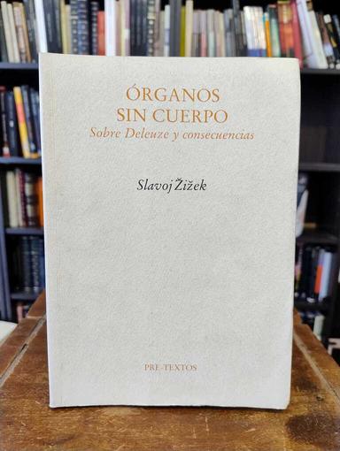 Órganos sin cuerpo - Slavoj Žižek