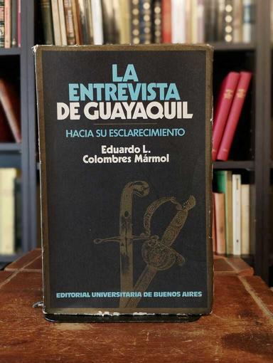 La entrevista de Guayaquil - Eduardo Colombres Mármol