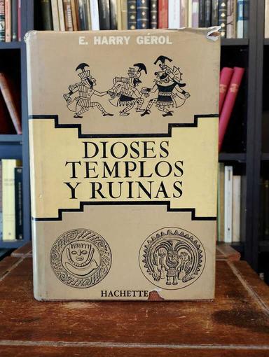 Dioses, templos y ruinas - Harry Gérol