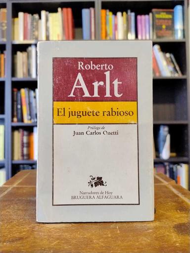 El juguete rabioso - Roberto Arlt