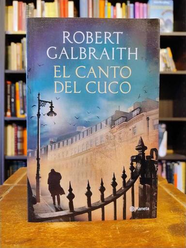 El canto del cuco - Robert Galbraith