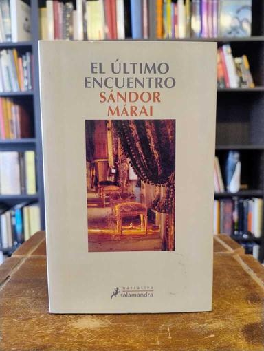 El último encuentro - Sándor Márai