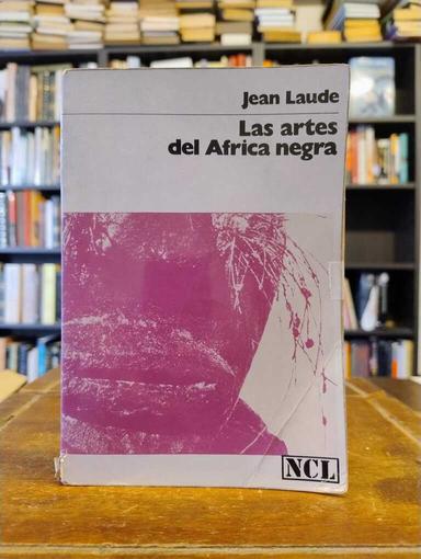 Las artes del África negra - Jean Laude