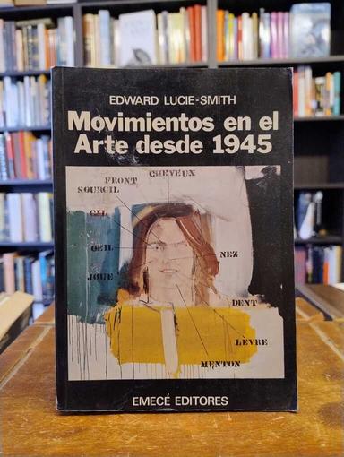 Movimientos en el Arte desde 1945 - Edward Lucie-Smith