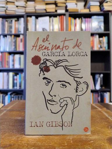 El asesinato de García Lorca - Ian Gibson