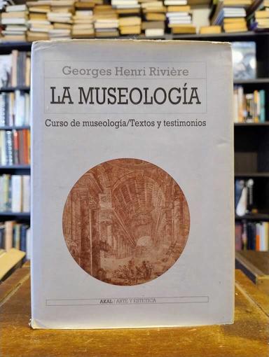 La Museología - Georges Henri Rivière