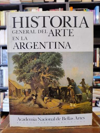 Historia general del arte en la Argentina III - Academia Nacional de Bellas Artes (Argentina)