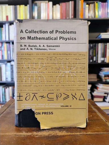 A Collection of Problems on Mathematical Physics - B. M. Budak · A. A. Samarskii