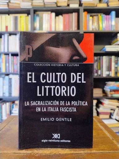 El culto del Littorio - Emilio Gentile