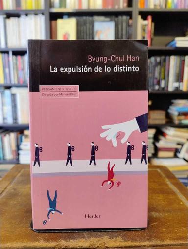 La expulsión de lo distinto - Byung-Chul Han