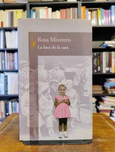 La loca de la casa - Rosa Montero