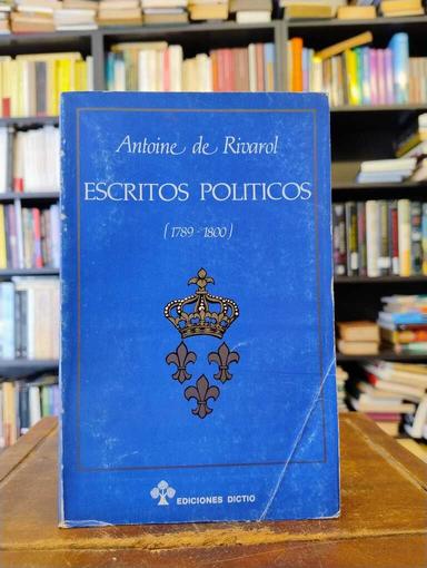 Escritos políticos (1789 - 1800) - Antoine De Rivarol