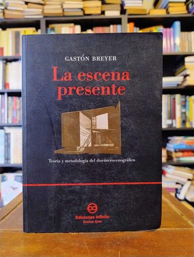 La escena presente - Gastón Breyer