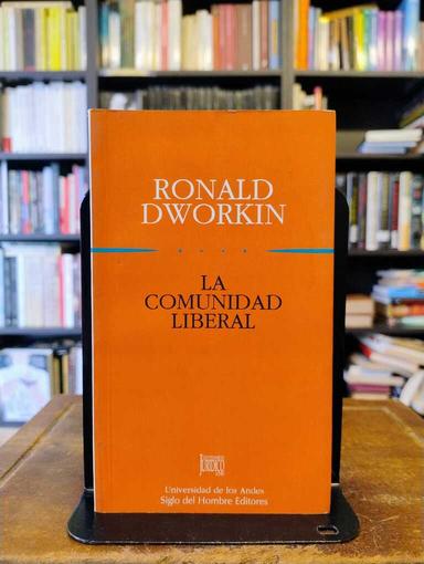 La comunidad liberal - Ronald Dworkin